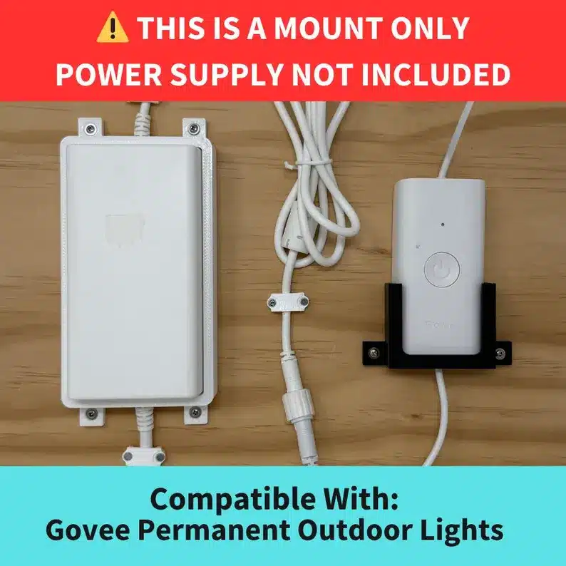 MOUNT ONLY – for Govee Power Supply & Control Module (No Power Supply) 1 MOUNT ONLY – for Govee Power Supply & Control Module (No Power Supply)